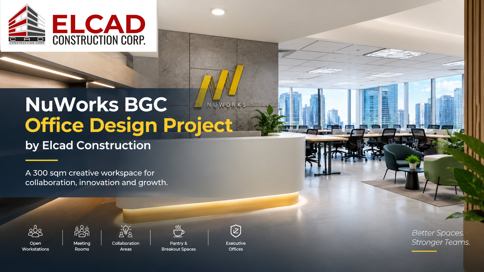 NuWorks BGC office design project by Elcad Construction featuring a modern 300 sqm creative workspace with reception, workstations, and collaboration areas.