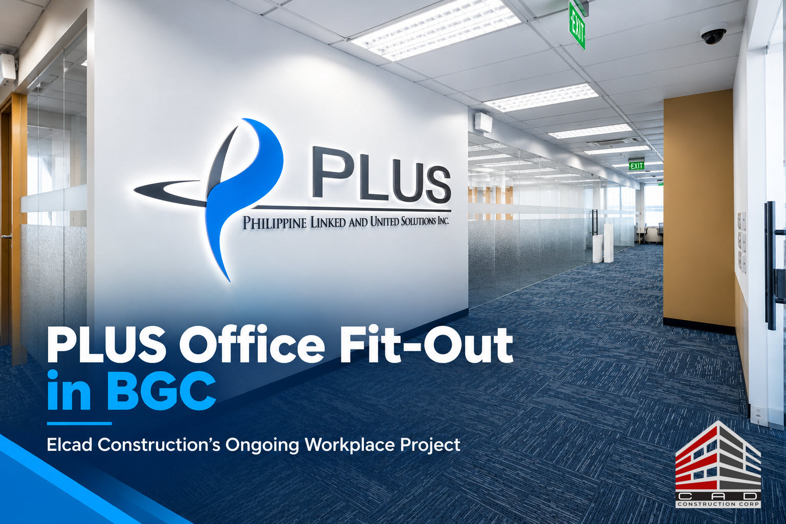 PLUS BGC office fitout project by Elcad Construction Corporation